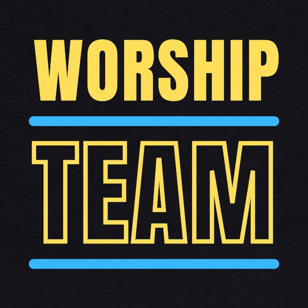 Worship Team | Christian Typography by All Things Gospel